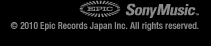 &copy;2010 Epic Records Japan Inc.All rights reserved.